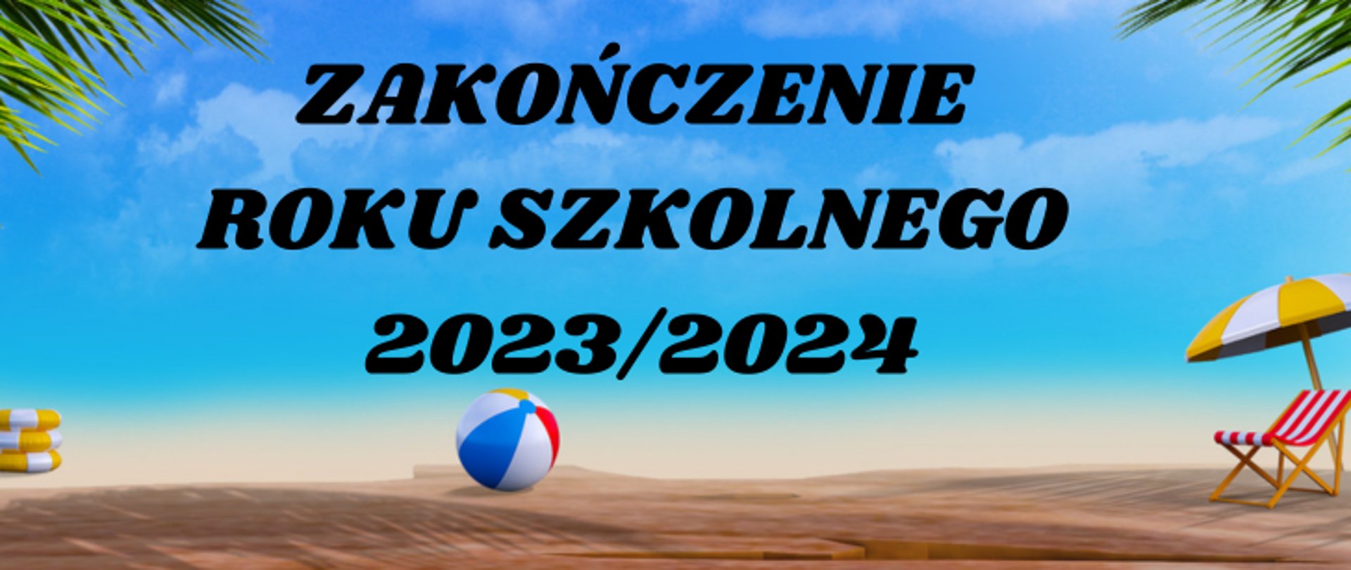 Grafika z napisem zakończenie roku szkolnego 2023/2024