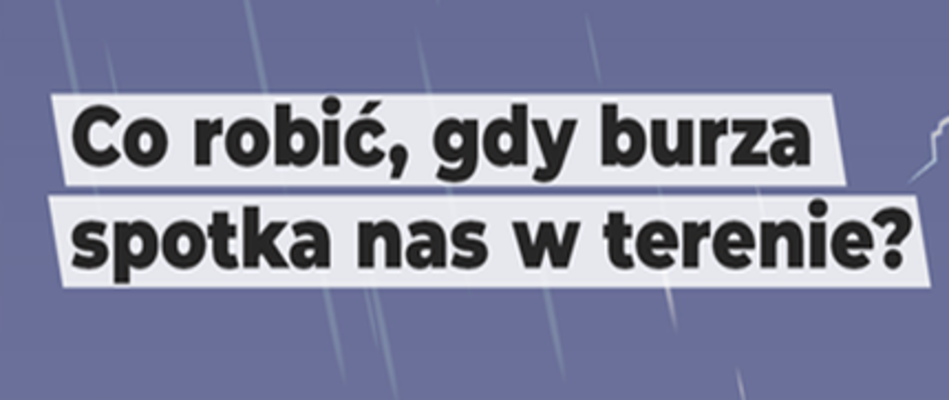 Co robić, gdy burza spotka nas w terenie?