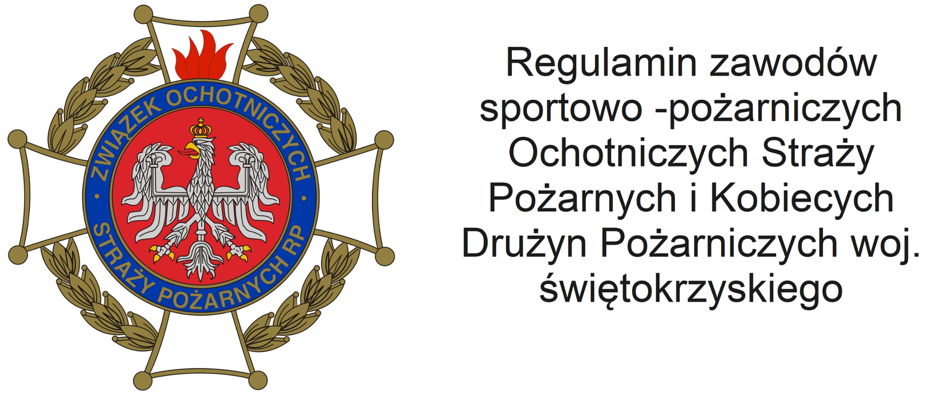Regulamin zawodów sportowo - pożarniczych Ochotniczych Straży Pożarnych i Kobiecych Drużyn Pożarniczych woj. świętokrzyskiego