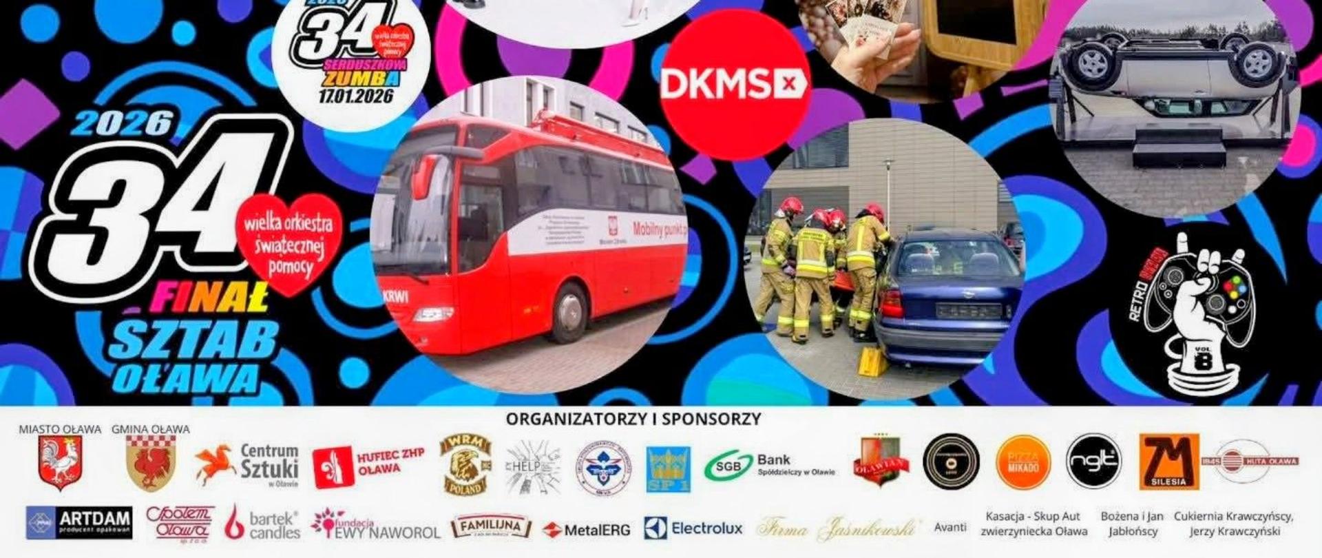 Plakat. Na czarnym tle kolorowe kształty. Na górze strony data imprezy. Poniżej informacja o wydarzeniach na oławskim rynku, dodatkowych atrakcjach oraz wydarzeniach w Centrum Sztuki w Oławie. Poniżej w okrągłych planszach logotyp Finału WOŚP, gwiazdy, które uświetniają to wydarzenie, czerwony autokar do poboru krwi, czerwone logo DKMS. Na dole strony logotypy patronów medialnych oraz sponsorów. 