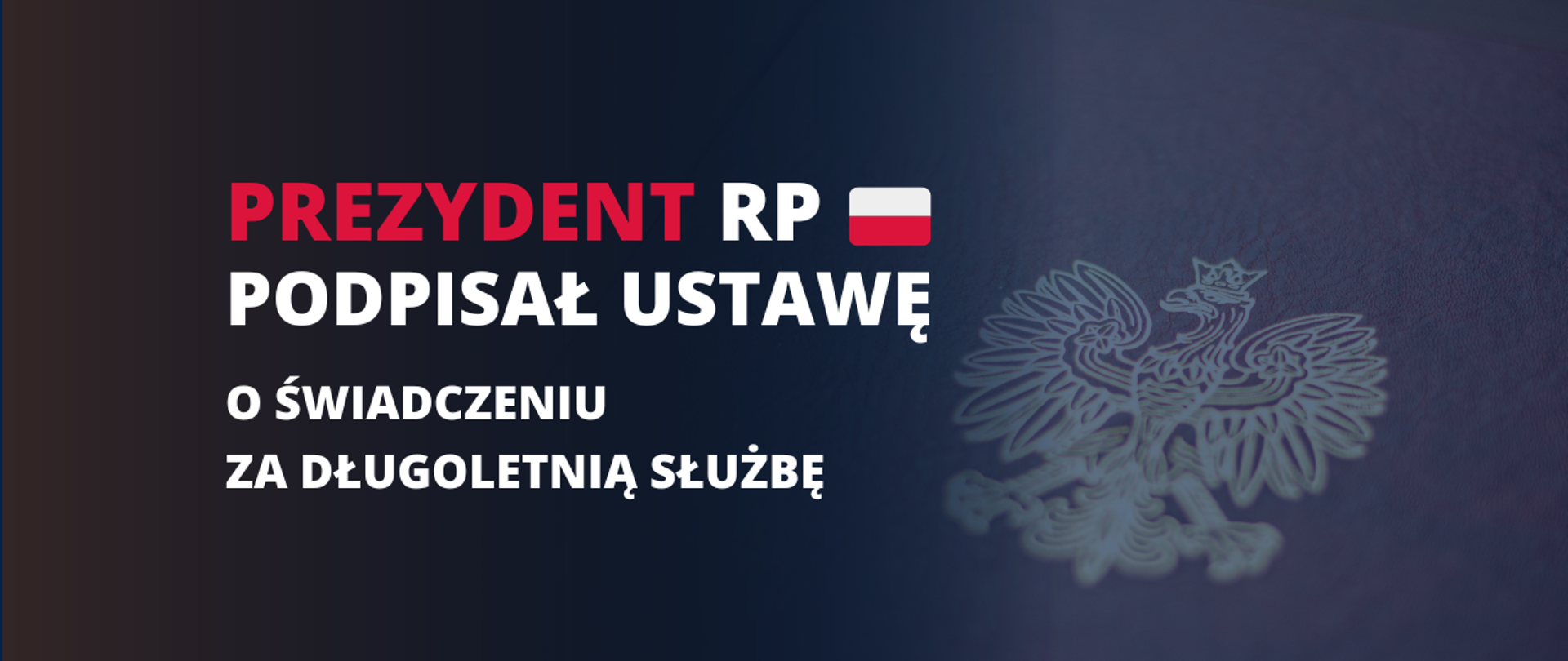 Ustawa o świadczeniu za długoletnią służbę z podpisem prezydenta