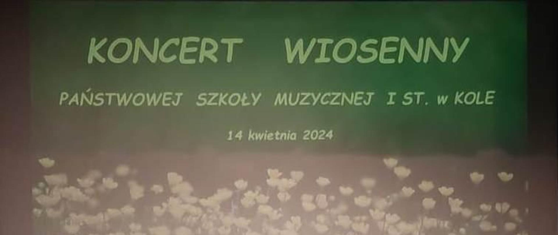 plakat z napisem koncert wiosenny Państwowej Szkoły Muzycznej I stopnia w Kole