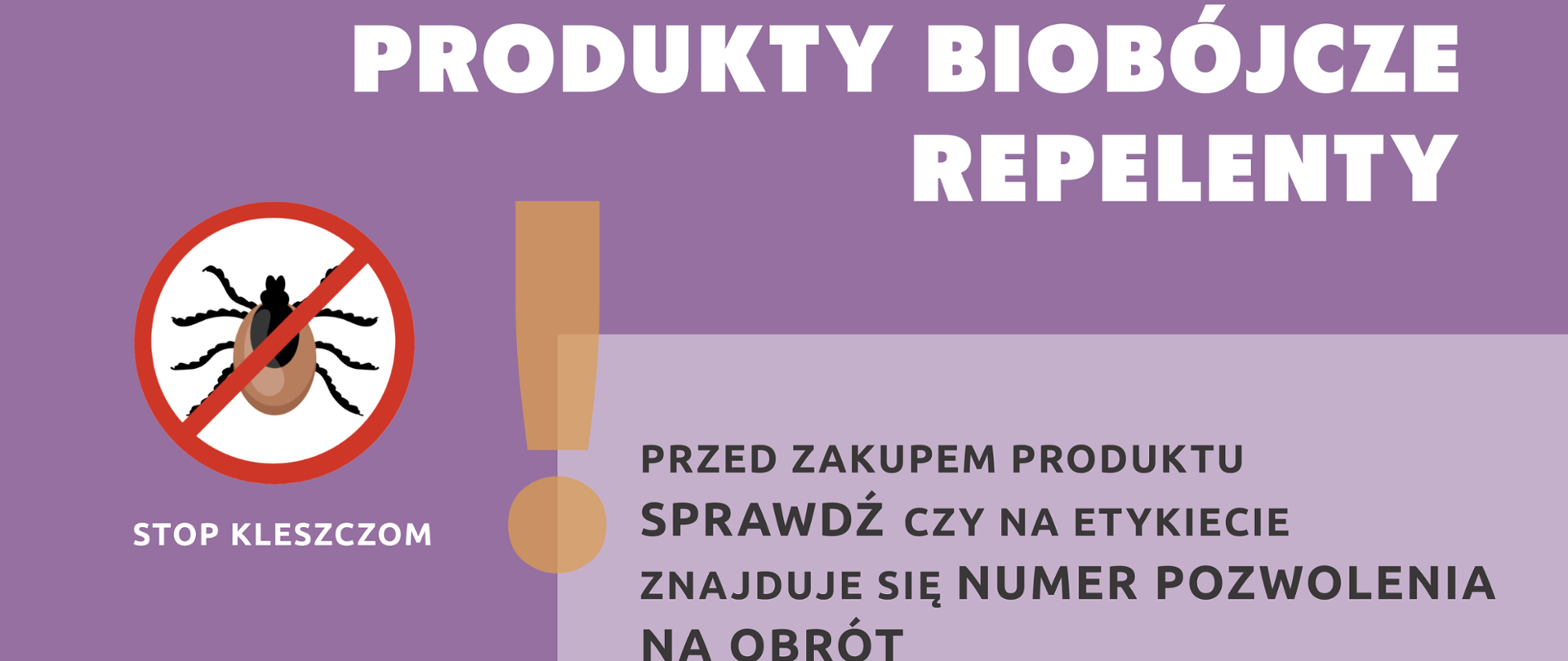 Na górze napis Produkty Biobójcze repelenty, poniżej w lewy górnym roku przekreślony komar i napis stop kleszczom, u dołu po lewej stronie butelki spray, u dołu po prawej stronie logo Inspekcji Sanitarnej a po środku informacje żeby sprawdzić etykietę i sprawdzić czy produkt jest zarejestrowany w URPL 