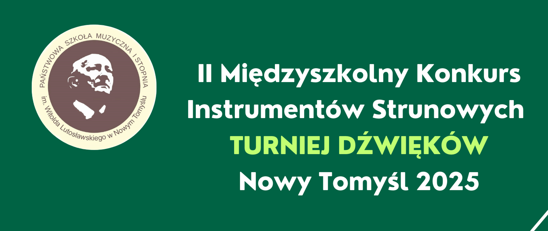 Plakat na ciemnozielonym tle; w górnej jego części po lewej stronie znajduje się okrągłe logo PSM w Nowym Tomyślu oraz na prawo od niego napis: "II Międzyszkolny Konkurs Instrumentów Strunowych Turniej Dźwięków Nowy Tomyśl 2025" poniżej z lewej strony wpisano nazwę szkoły oraz miejsce i termin, w którym odbędzie się konkurs - "Sala kameralna 10 kwietnia 2025". Z prawej strony w części okręgu znajduje się zdjęcie przedstawiające alejkę z kolumnami umiejscowionymi po obu jej stronach; kolumny po prawej stronie porastają zielone rośliny pnące. Na ziemi leżą suche liście oraz kamyki a na pierwszym planie znajdują się poziomo położone skrzypce. W dolnej części plakatu znajduje się beżowy pasek, na którym umieszczone zostały informacje dot. szczegółów konkursu.