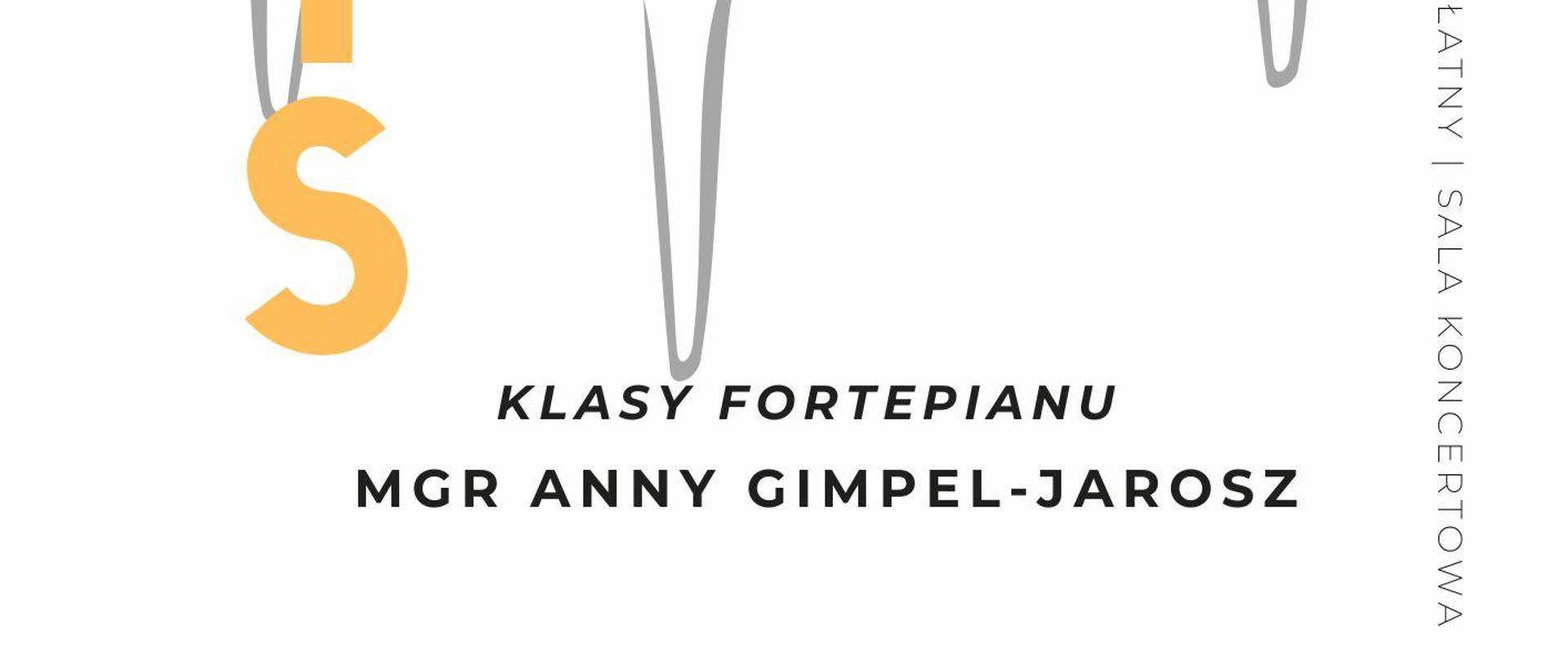 Plakat informacyjny dotyczący popisu klasy fortepianu mgr Anny Gimpel-Jarosz odbywającego się w dniu 11.05.2024 o godz. 10.00.