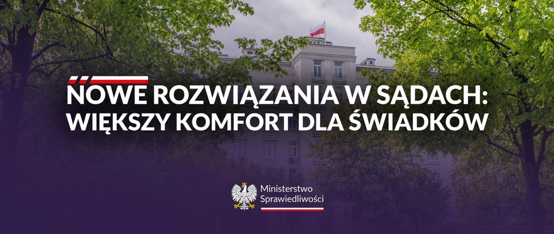 Komfort i mniejszy stres w sądzie. Ważna zmiana dla świadków i innych uczestników postępowań sądowych