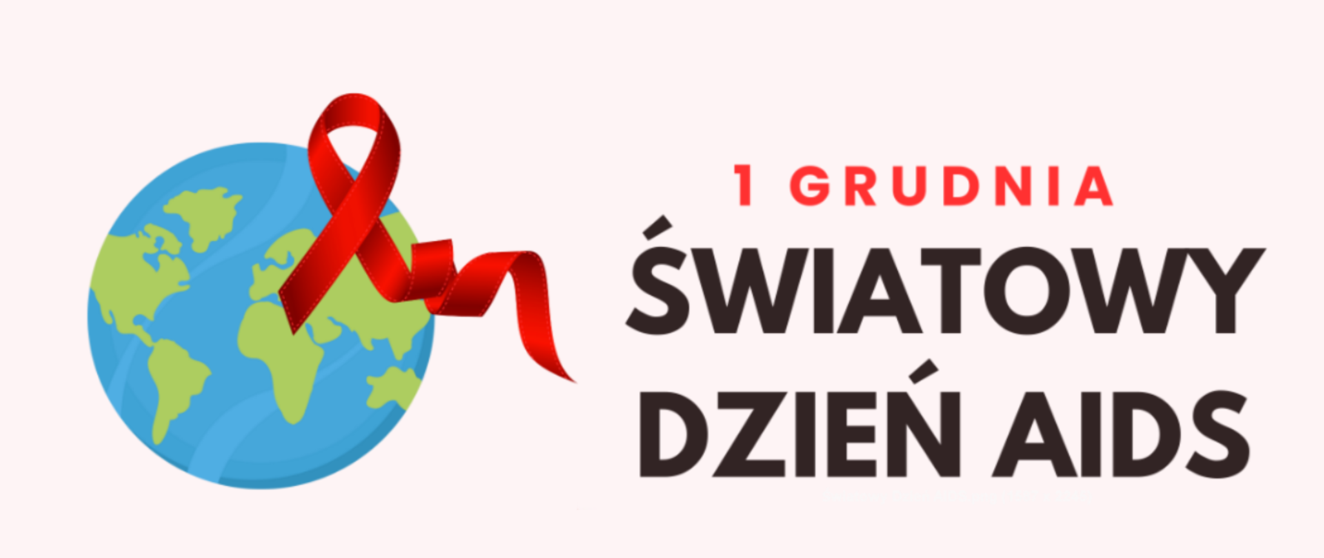 Piktogram przedstawiający Kulę Ziemską z czerwoną wstążeczką, obok napis "1 grudnia - Światowy Dzień AIDS".