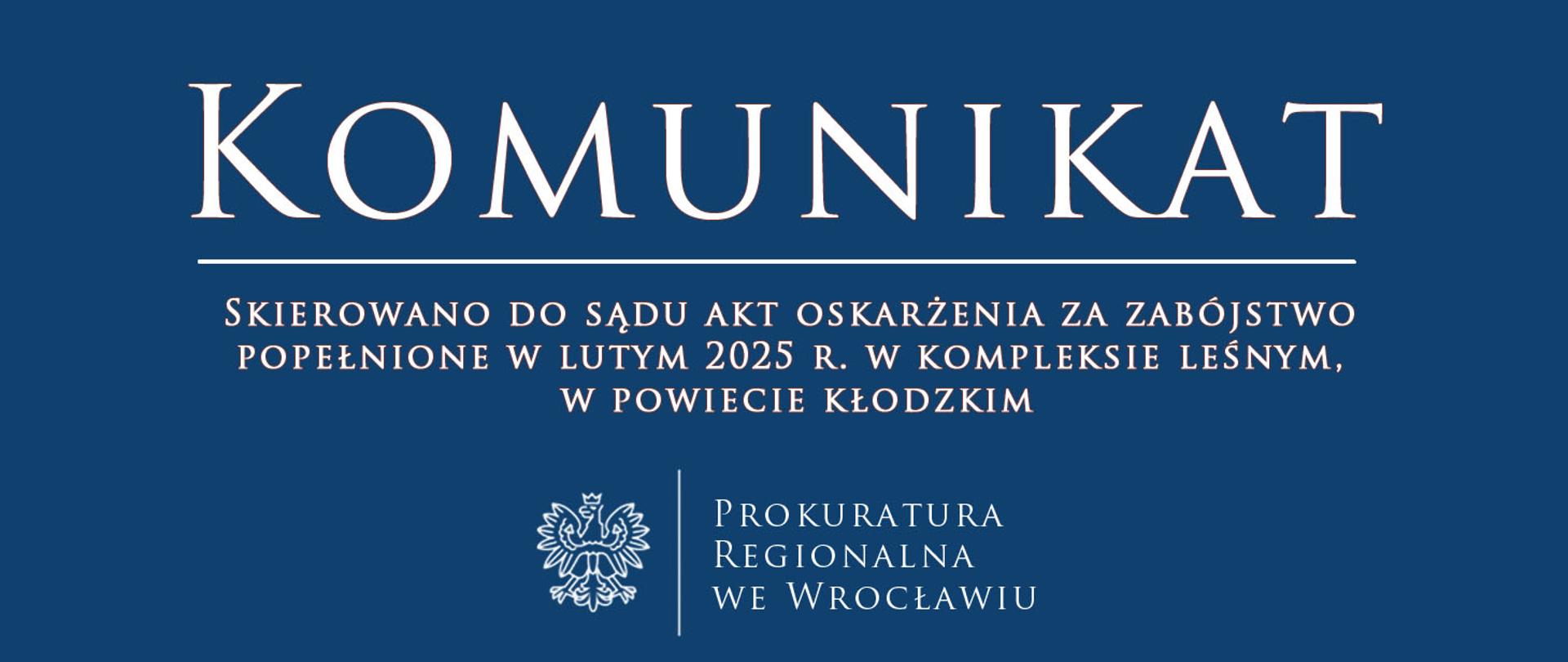 Skierowano do sądu akt oskarżenia za zabójstwo popełnione w lutym 2025 r. w kompleksie leśnym, w powiecie kłodzkim
