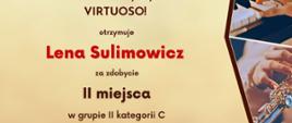 beżowe tło, brązowa ramka, zdjęcia instrumentów, logo z kluczem wiolinowym. Dyplom laureata I Ogólnopolskiego Konkursu Instrumentalnego VIRTUOSO! Lena Sulimowicz, II miejsce w grupie II kategorii C, Toruń 17-30.04.2023 r.