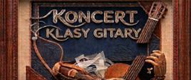 Plakat w zdobionej, drewnianej ramie zapraszający na „Koncert Klasy Gitary”, wykonany w trójwymiarowym stylu płaskorzeźby z elementami drewna, skóry i metalu. Wydarzenie odbędzie się 3 listopada 2026 roku o godzinie 18:00 w Państwowej Szkole Muzycznej I stopnia w Starachowicach; wstęp jest wolny.