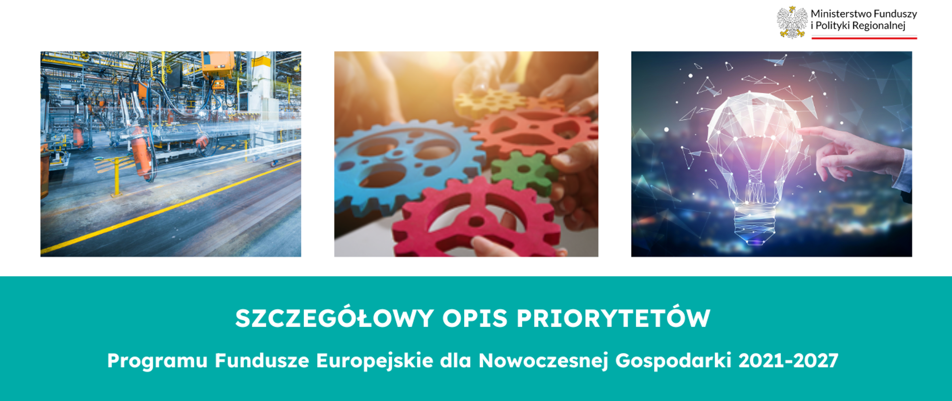 Kolaż trzech zdjęć i na pis "Szczegółowy Opis Priorytetów Programu Fundusze Europejskie dla Nowoczesnej Gospodarki 2021-2027 