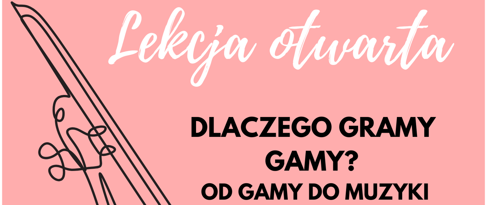 Afisz lekcja otwarta. Napis na różowym tle, rysunek skrzypiec.