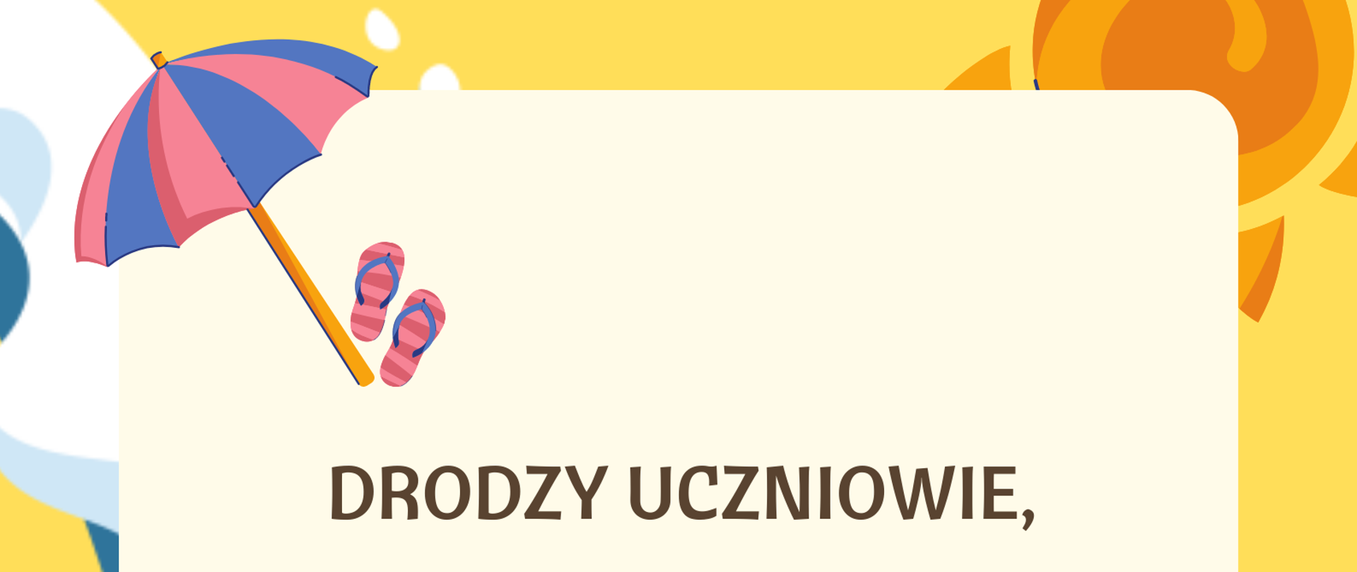 Na tle słońca i morza, życzenia dla uczniów szkoły muzycznej podpisane przez dyrekcję. Życzenia w ramce na blado żółtym tle. Po prawej stronie w górym rogu ramki parasol plażowy i klapki, na dole ramki okulary przeciwsłoneczne, piłka plażowa i plażowy fotel