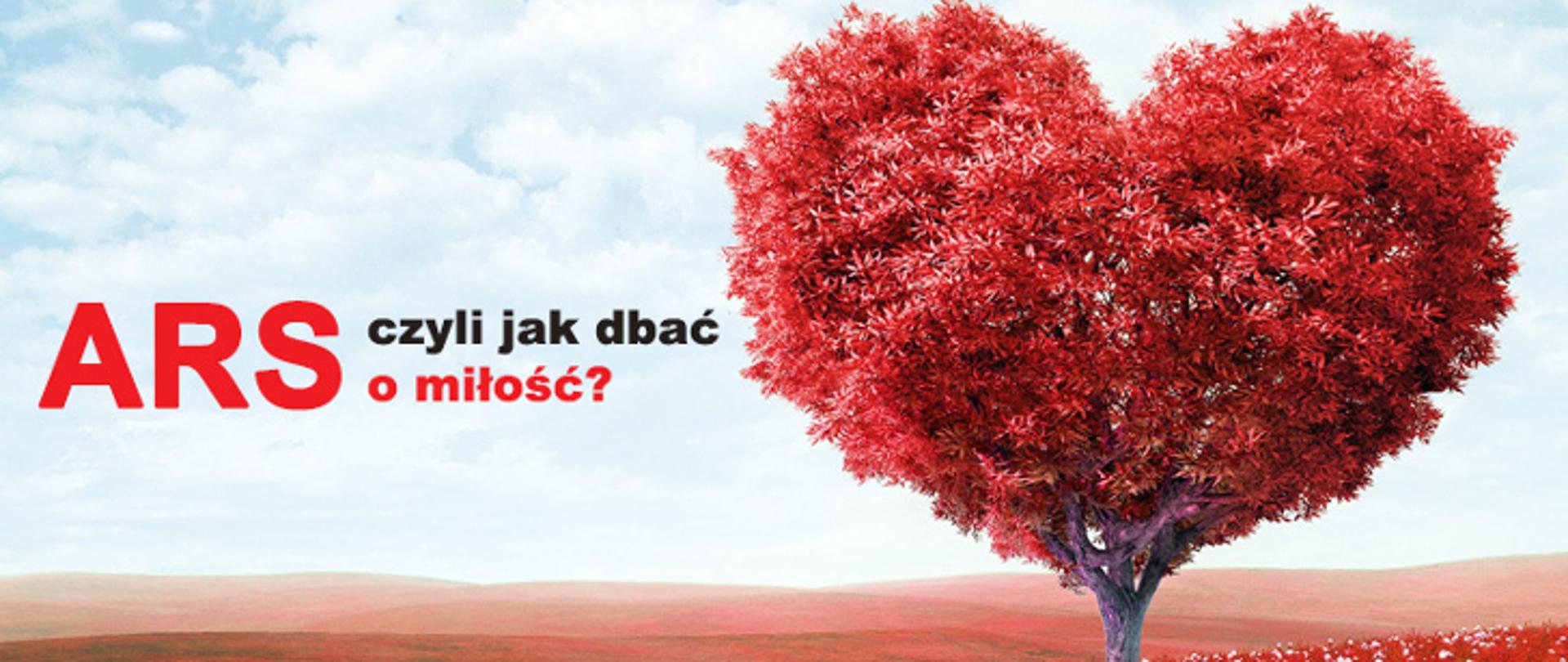 Napis ARS, czyli jak dbać o miłość, obok drzewo z czerwonymi liśćmi ułożonymi w kształcie serca