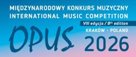 Zdjęcie przedstawia plakat międzynarodowego konkursu muzycznego OPUS. Na plakacie kolorowy klucz wiolinowy z elementami florystycznymi oraz logotypy sponsorów i patronów konkursu.