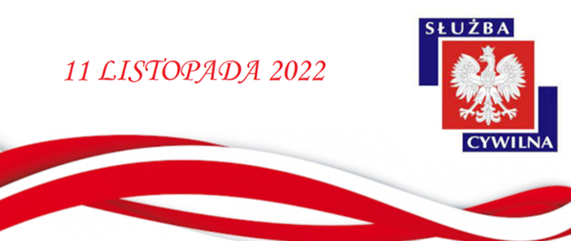 baner z biało czerwoną wstęgą na dole, w prawym górnym roku na czderwonym tle orzeł oraz napis służba cywilna w lewym rogu napis 11 listopada 2022