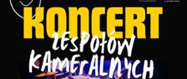 Plakat dotyczący Koncertu Zespołów Kameralnych odbywającego się w dniu 29.01.2025 o godz. 18.00.