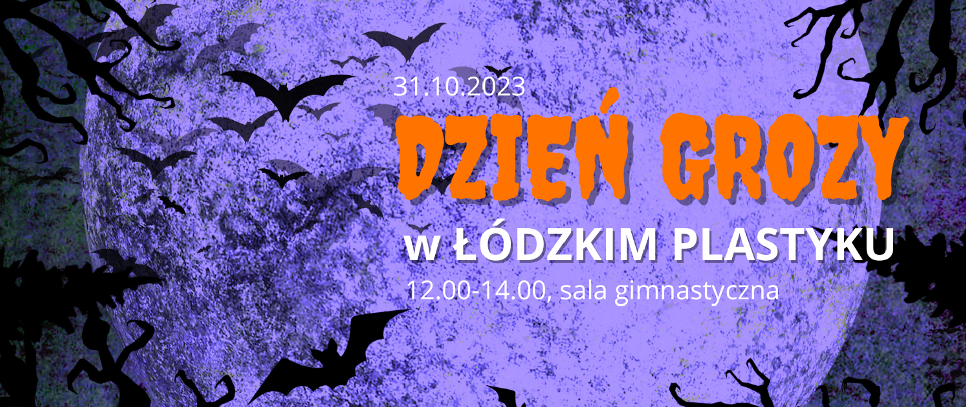 Wielobarwna grafika. Na tle księżyca latające nietoperze. Tekst: 31.10.2023 Dzień grozy w Łódzkim Plastyku, 12.00-14.00 sala gimnastyczna