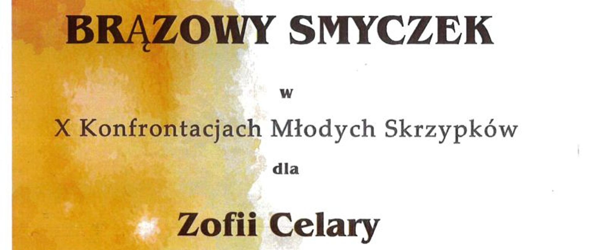 Grafika - dyplom. Tło z lewej strony pomarańczowe, z prawej białe. W lewym górnym rogu element graficzny przedstawiający połowę skrzypiec i smyczek. W prawym górnym rogu logo PSM Opole z napisem: Państwowa Szkoła Muzyczna I i II stopnia im. Fryderyka Chopina w Opolu przy ulicy Bytnara Rudego 8. Poniżej napisy: DYPLOM LAUREATA BRĄZOWY SMYCZEK w X Konfrontacjach Młodych Skrzypków dla Zofii Celary uczennicy Państwowej Szkoły Muzycznej I i II stopnia im. Witolda Lutosławskiego w Nysie z klasy Pani Renaty Gajownik. Na dole pieczęć PSM Opole, podpisy członków Jury oraz napis: Opole, 4 kwietnia 2023 roku.