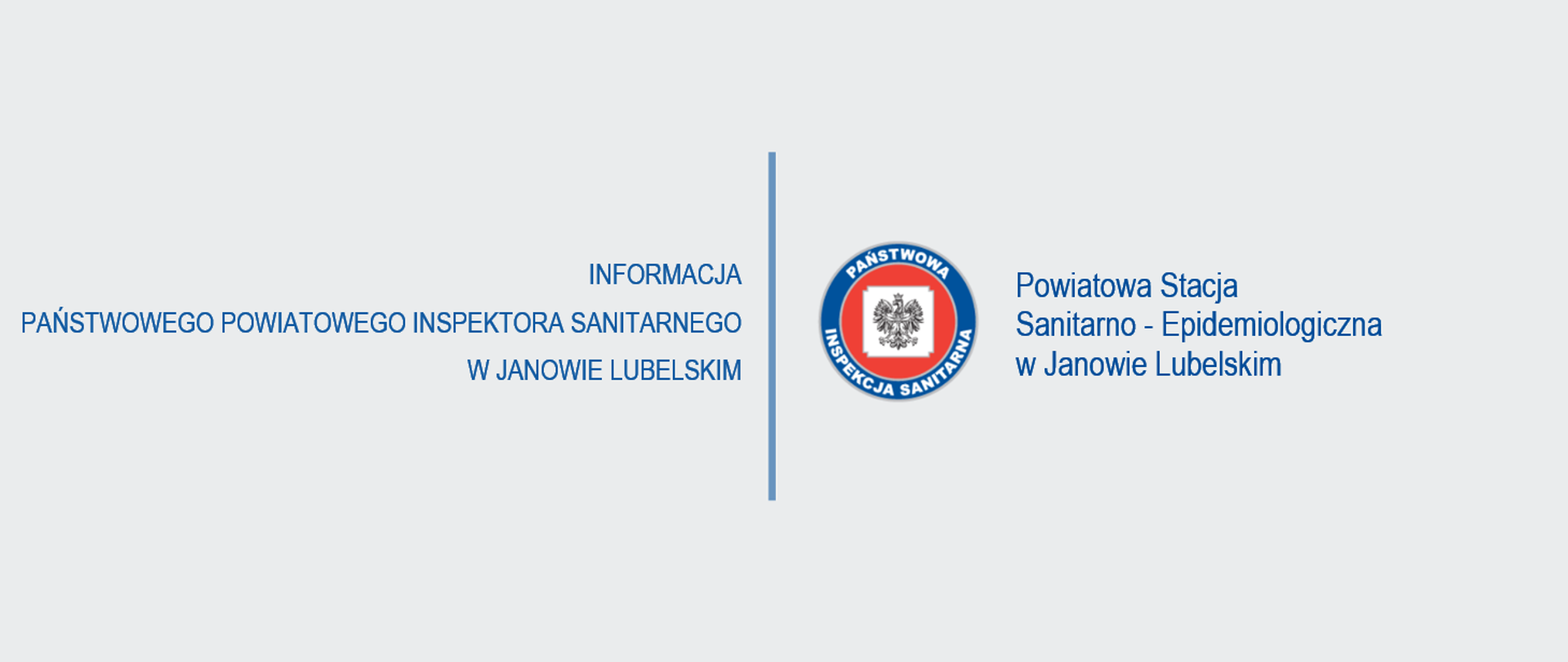 Grafika z logo Państwowej Inspekcji Sanitarnej i tekstem " INFORMACJA PAŃSTWOWEGO POWIATOWEGO INSPEKTORA SANITARNEGO W JANOWIE LUBELSKIM" i " Powiatowa Stacja Sanitarno-Epidemiologiczna w Janowie Lubelskim"