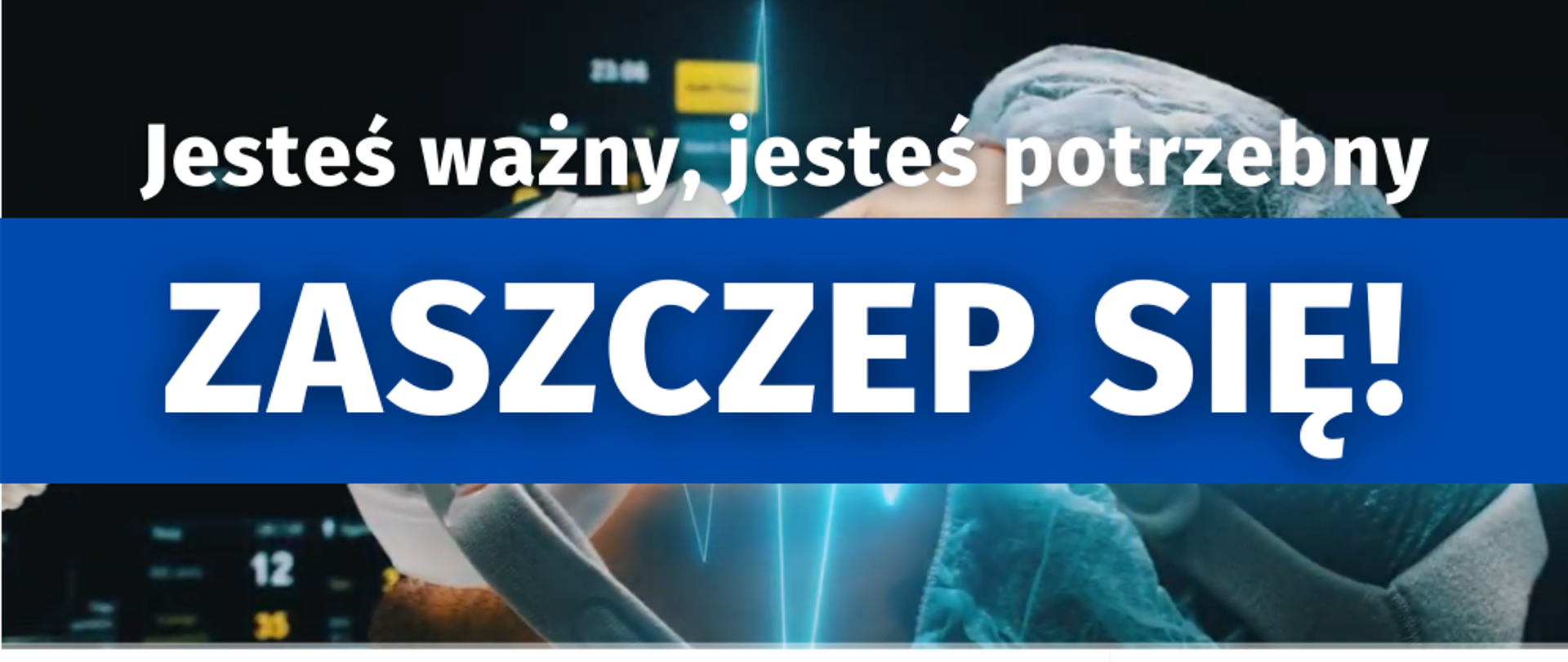 Na pierwszym planie napis: "Jesteś ważny, jesteś potrzebny Zaszczep się!", pod spodem logo Radia Kraków, Wojewody Małopolskiego i Telewizji Kraków