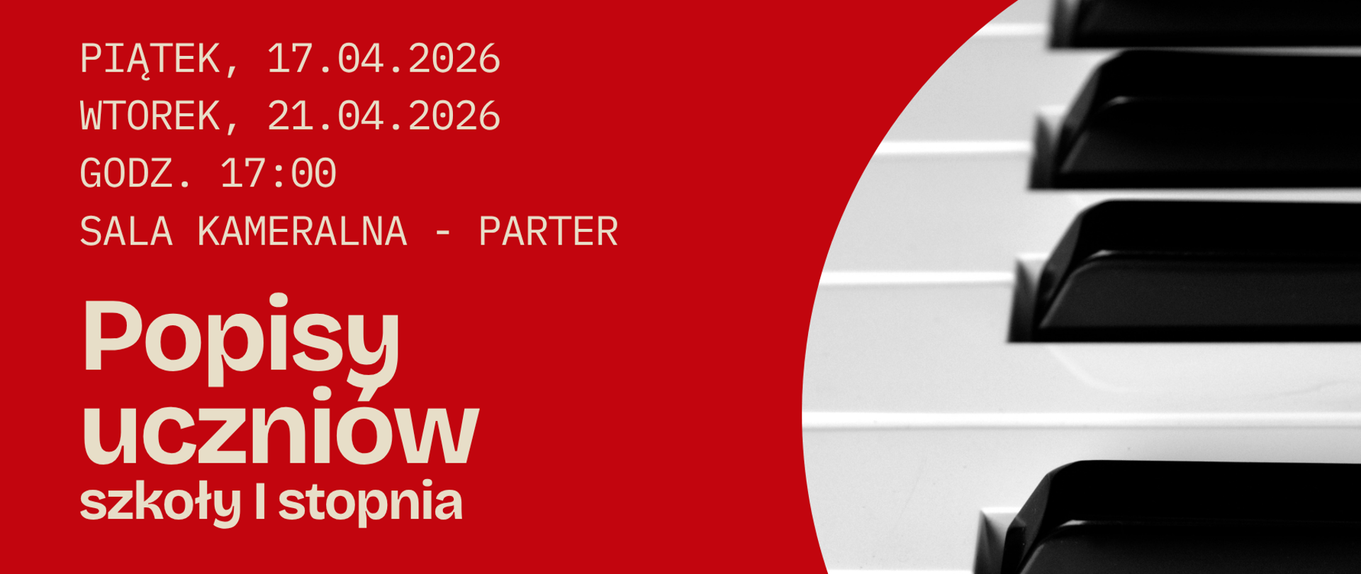 Czerwony plakat koncertowy z dużym napisem „Popisy uczniów”; po prawej stronie zbliżenie na klawiaturę fortepianu, po lewej jasna typografia z informacją o dacie, godzinie i miejscu wydarzenia.