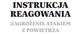 instrukcja reagowania zagrożenie atakiem z powietrza