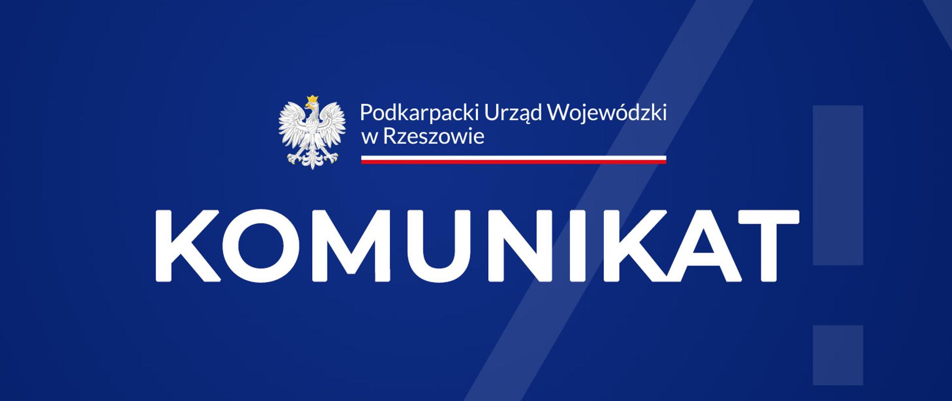 Komunikat Podkarpackiego Urzędu Wojewódzkiego w Rzeszowie