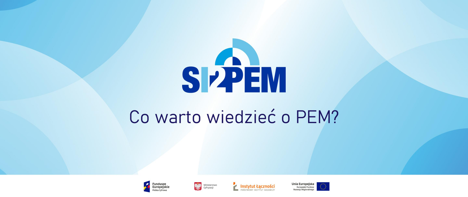 Napis SI2PEM oraz: Co warto wiedzieć o PEM?