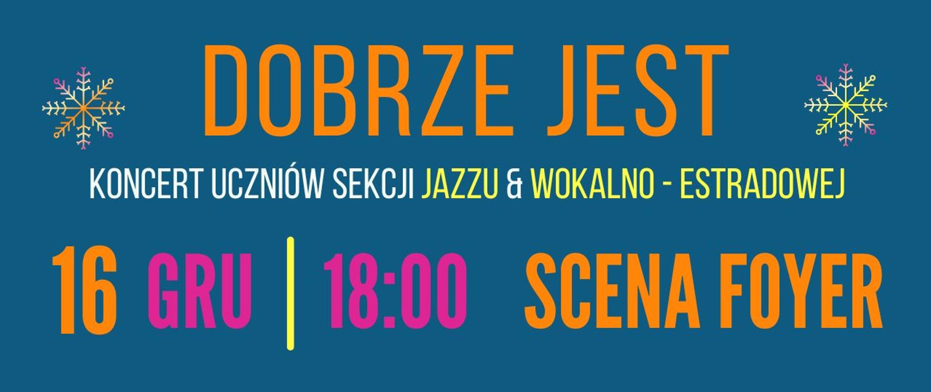 Grafika - afisz koncertu uczniów Sekcji Jazzu, Policealnego Studium Jazzu oraz Sekcji Wokalistyki Estradowej - godz. 18.00, 16 grudnia 2022 r. - SCENA FOYER, ul. Połczyńska 56, Warszawa