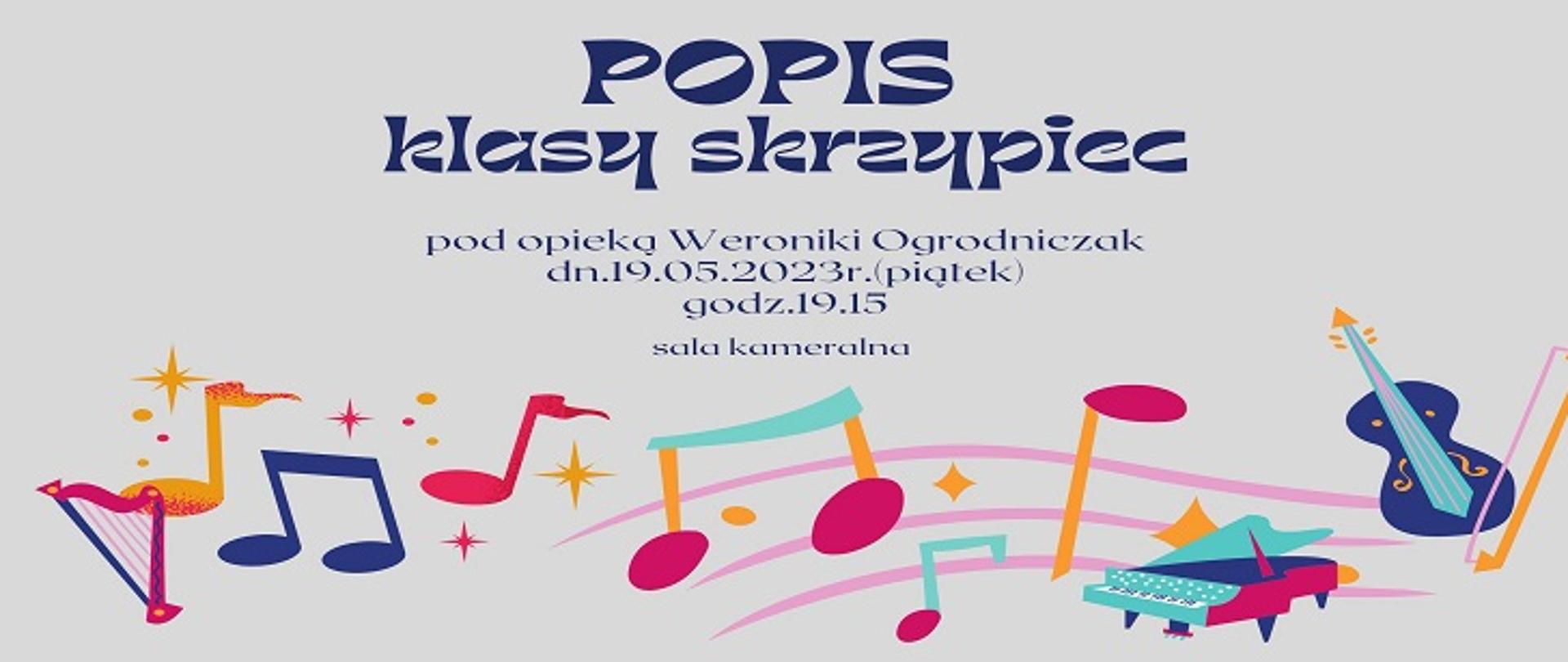  Na liilowym tle napis: Popis klasy skrzypiec pod opieką Weroniki Ogrodniczak, dn. 19.05.2023r. (piątek), godz, 19,15 sala kameralna. 