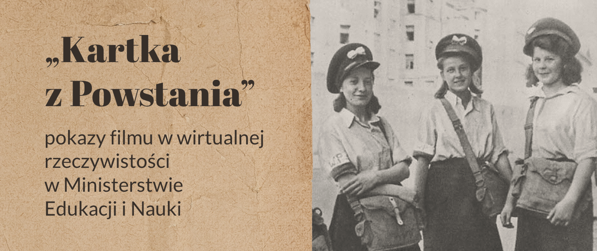 Stare, czarno-białe zdjęcie trzech młodych dziewczyn i napis Kartka z powstania - pokazy filmu w wirtualnej rzeczywistości w MEiN.