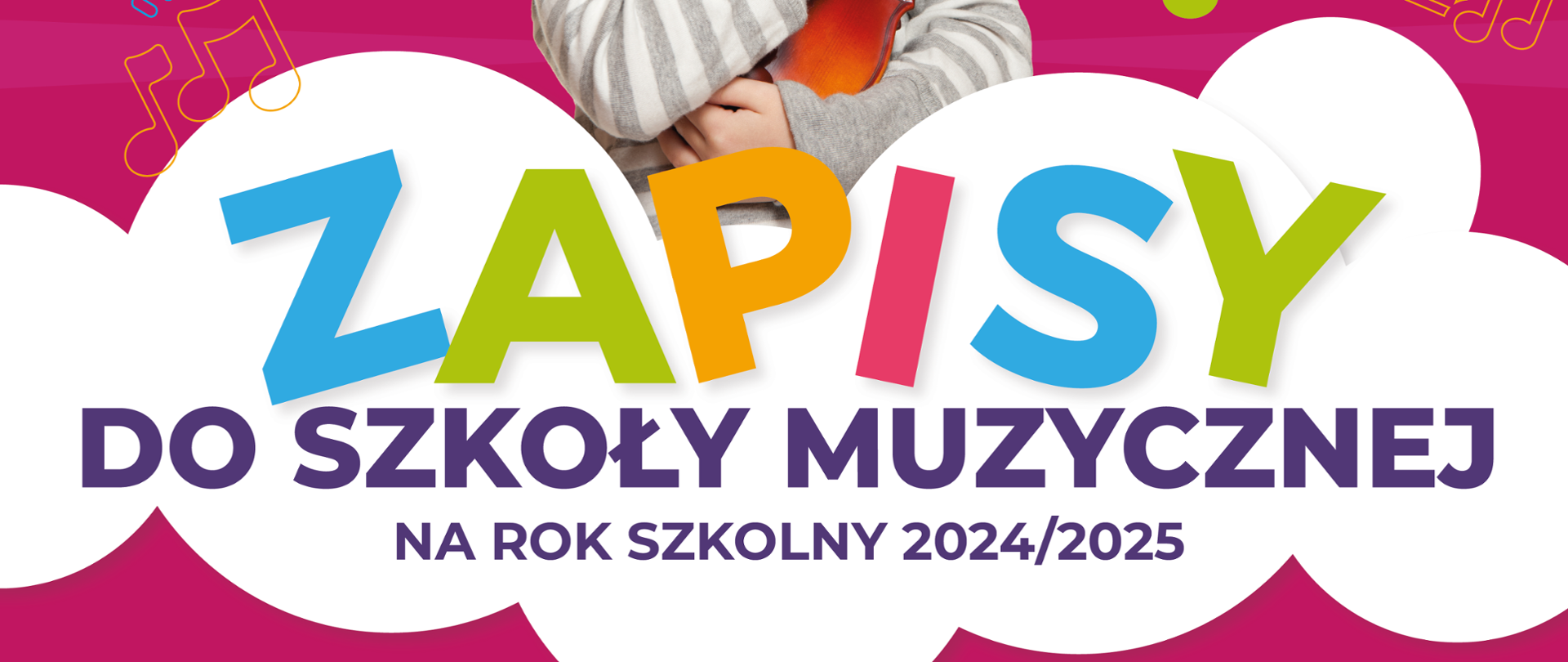 Plakat rekrutacyjny na ciemnoróżowym tle ze zdjęciami dziewczynki trzymającej skrzypce i grającej na pianinie, logo szkoły w lewym górnym rogu, ikonografią nut oraz szczegółową informacją tekstową o zapisach do szkoły na rok szkolny 2024/25