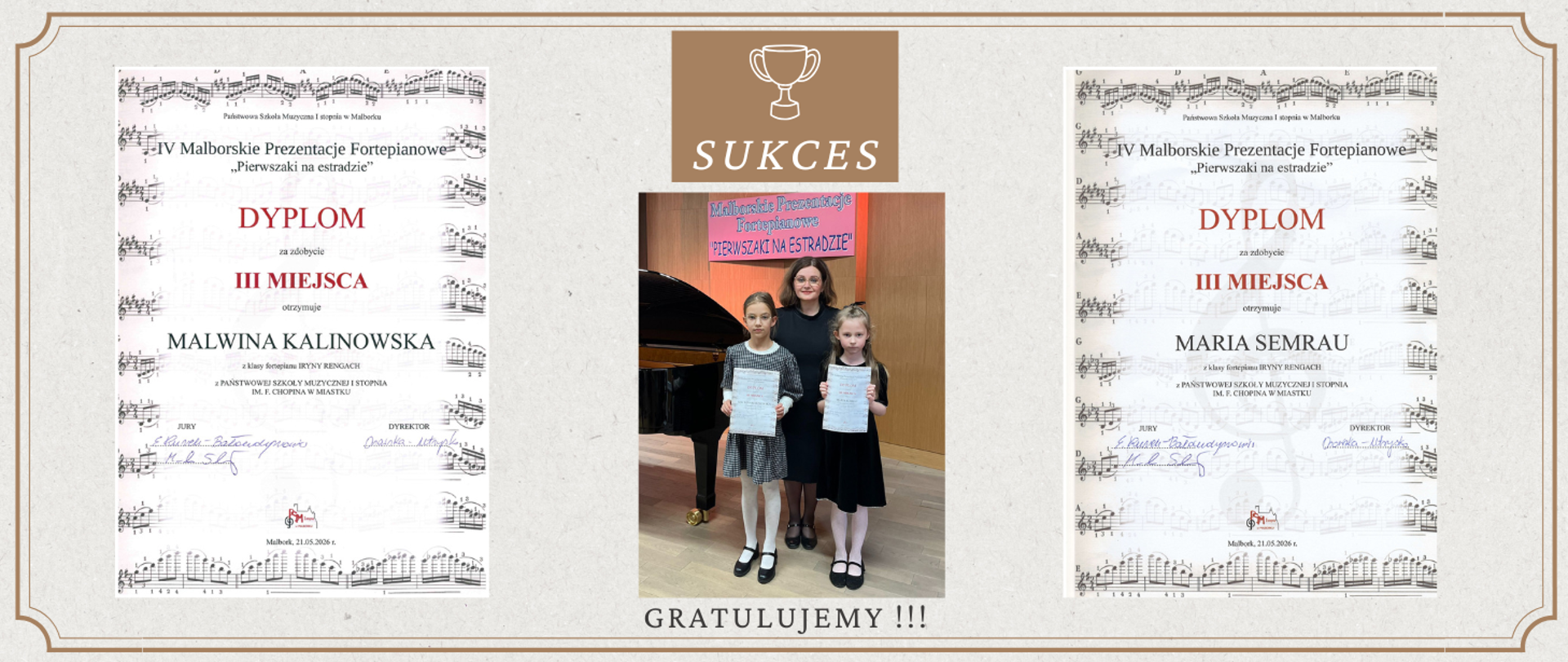 Grafika przedstawiający dwa dyplomy z III miejscem dla młodych pianistek Malwiny Kalinowskiej oraz Marii Semrau oraz na środku zdjęcie grupowe dziewczynek z dyplomami i ich nauczycielki. 