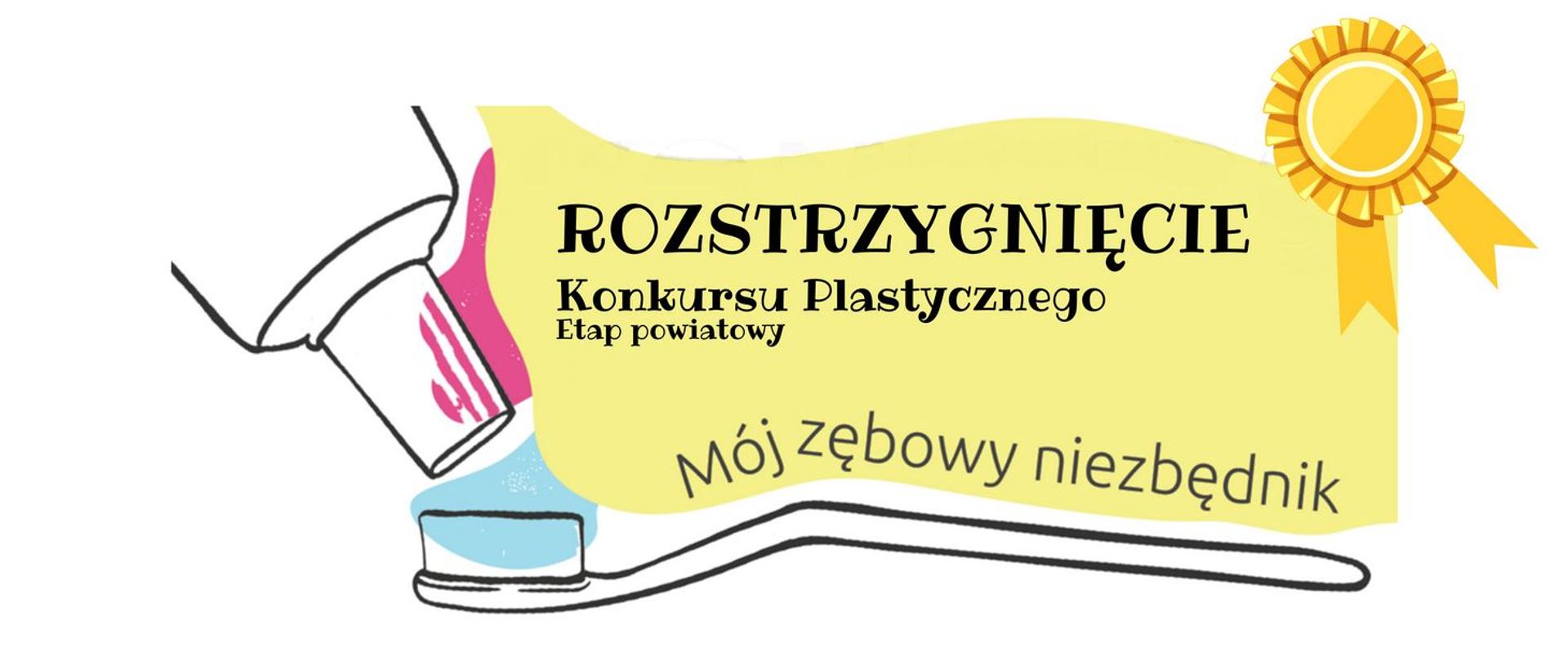 ROZSTRZYGNIĘCIE Konkursu Plastycznego ,,Mój zębowy niezbędnik”