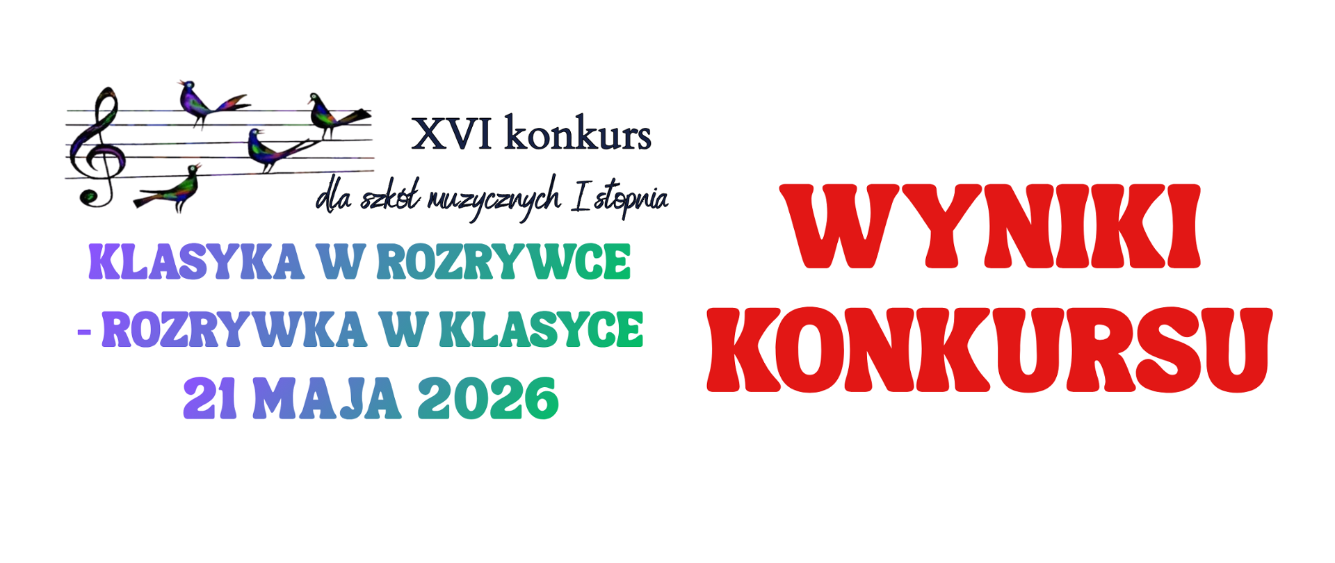 Obrazek przedstawia informację o wynikach 16. konkursu Klasyka w rozrywce, rozrywka w klasyce organizowanego przez PSM I st w Chojnicach w dniu 21 maja 2026 r.