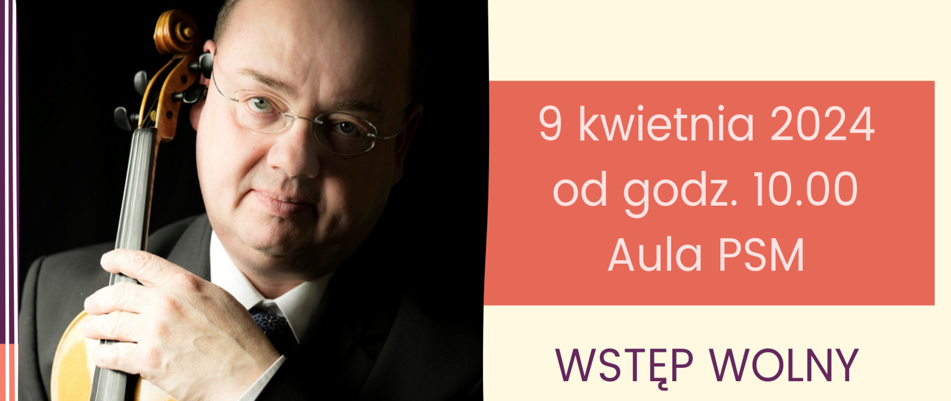 Grafika przedstawiająca na głównym planie zdjęcie prowadzącego konsultacje skrzypcowe - profesora Marcina Baranowskiego, a także grafikę plam malarskich w górnej części i w dolnej obrysu skrzypiec i płyt winylowych w odcieniach fioletu. Tło w kolorystyce kremowej. W tle znajdują się następujące napisy: "Konsultacje skrzypcowe - prowadzenie profesor doktor habilitowany Marcin Baranowski z Akademii Muzycznej w Poznaniu. 9 kwietnia 2024 roku od godziny 10.00 w auli szkoły. Wstęp wolny. Serdecznie zapraszamy Uczniów i Rodziców!".