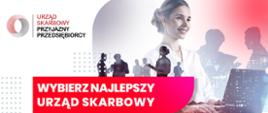Urząd Skarbowy Przyjazny Przedsiębiorcy, wybierz najlepszy urząd skarbowy