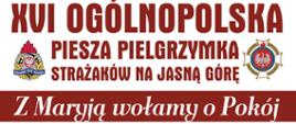 plakat promujący pielgrzymkę Strażaków na Jasną Górę 05-14 sierpnia