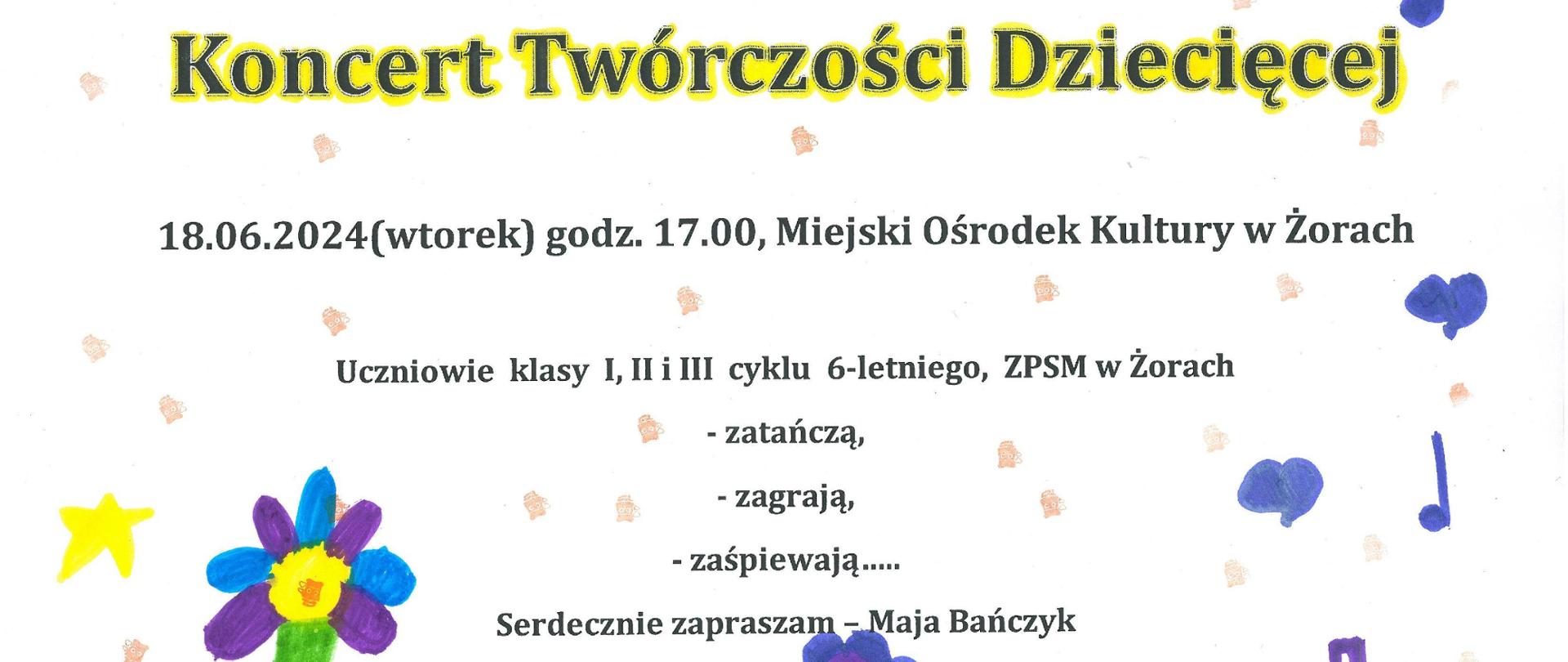 Na białym tle czarne napisy informujące o koncercie. Wokół małe różowe emotikony oraz ilustracje wykonane ręką dziecka przedstawiające postać dziewczynki, kwiaty, nutki, gwiazdki oraz serduszka.