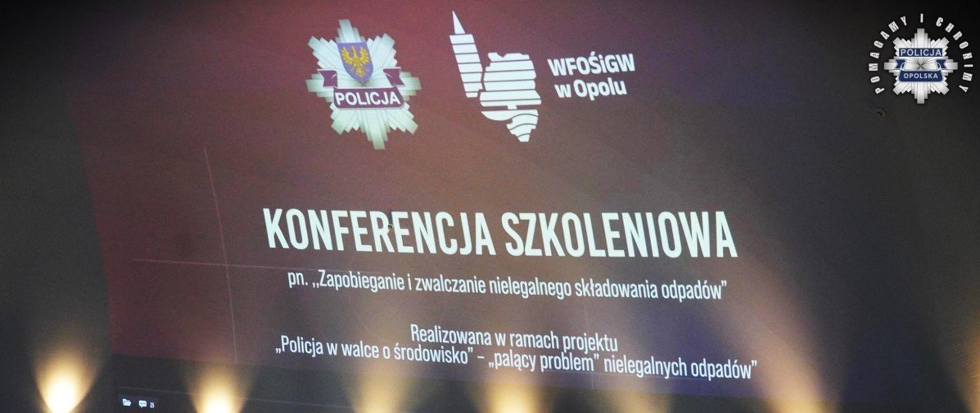 Konferencja szkoleniowa pn. "Zapobieganie i zwalczanie nielegalnego składowania odpadów"