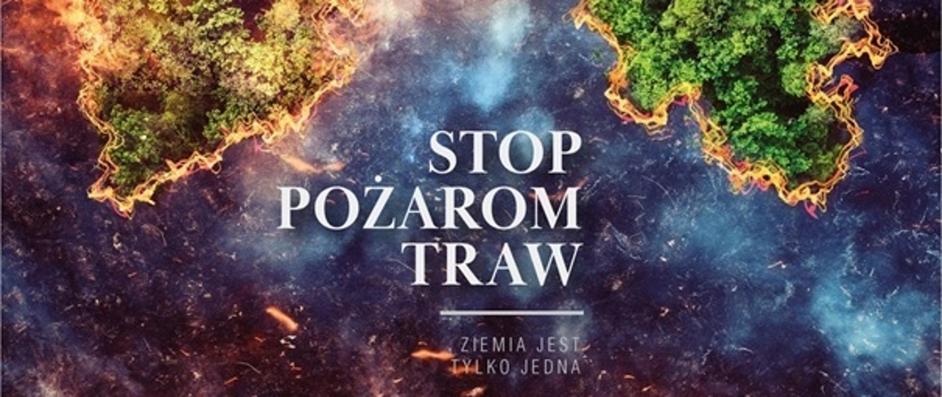 na zdjęciu widoczna paląca sie trawa oraz w kształcie płuc zieleń, napis stop pożarom traw