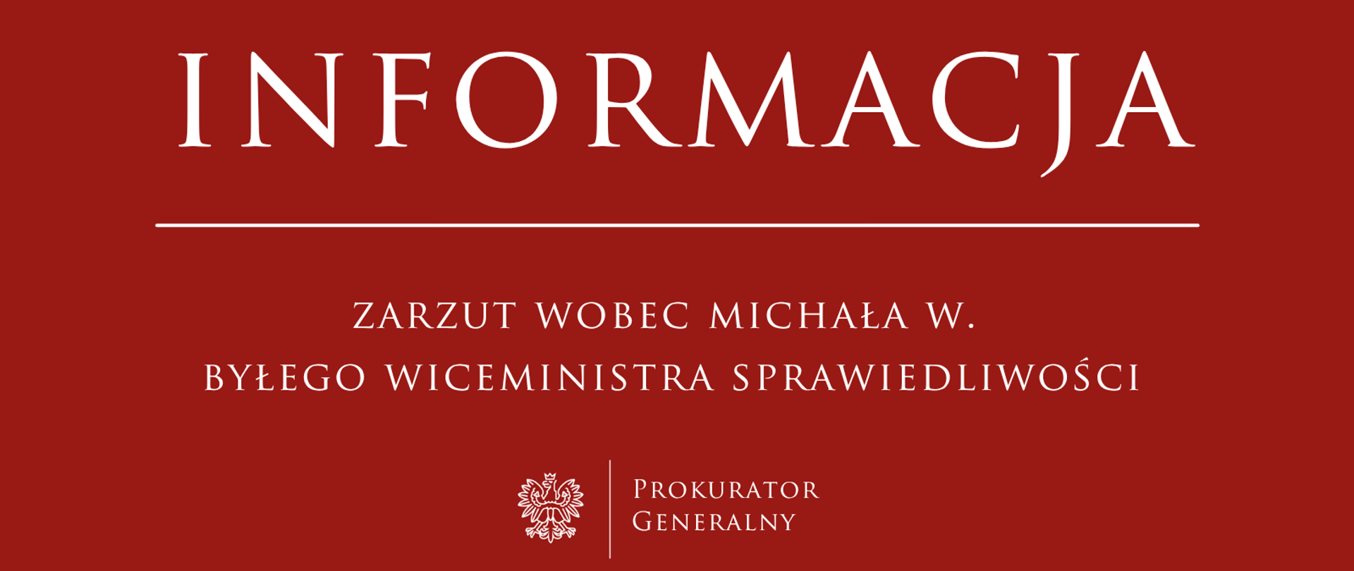 Zarzut wobec Michała W. byłego wiceministra sprawiedliwości