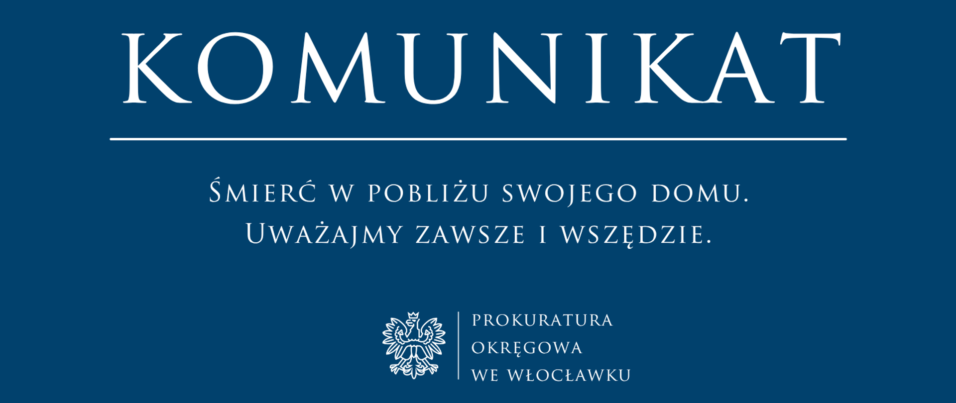 Śmierć w pobliżu swojego domu. Uważajmy zawsze i wszędzie.