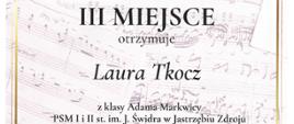 III miejsce otrzymuje Laura Tkocz z klasy Adama Markwicy PSM I i II st. im. J. Świdra w Jastrzębiu-Zdroju. 