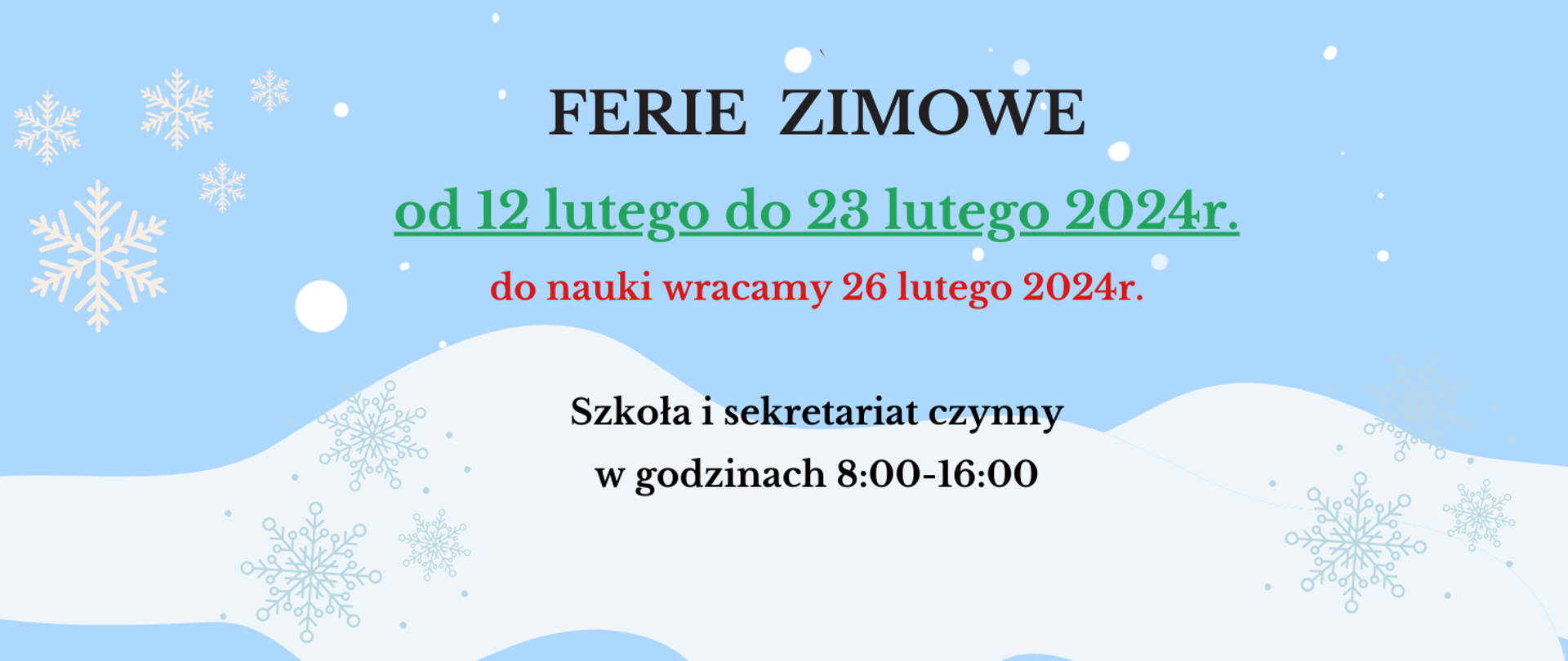 Baner na błękitnym tle, kolorowe litery informujące o feriach zimowych.