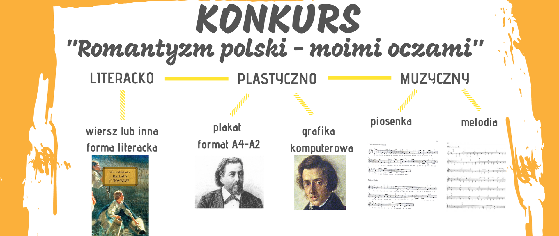 Plakat na białym tle z żółtym obramowaniem Konkursu Romantyzm polski - moimi oczami" i szczegółowym opisem tekstowym konkursu. Prace należy dostarczyć do dnia 25.11.2022
do sali nr 20 lub przesłać w formie elektronicznej.