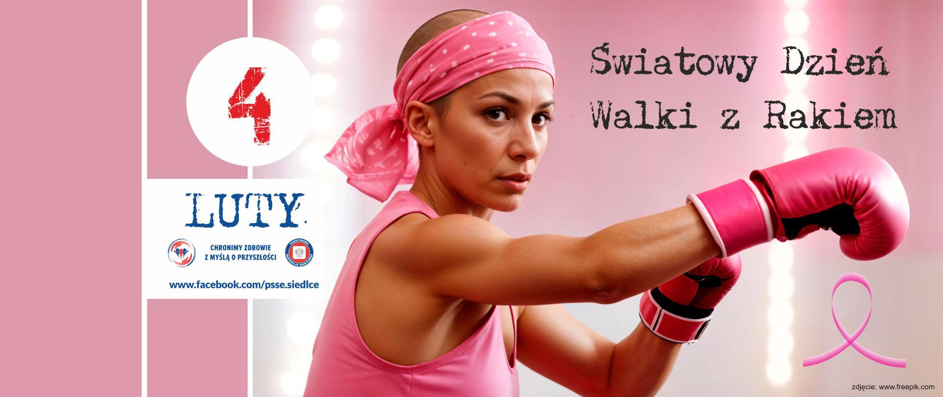 Kobieta bez włosów w różowej przepasce i różowych rękawicach bokserskich obok napisy informujące o światowym dniu walki z rakiem oraz adres fb psse.siedlce