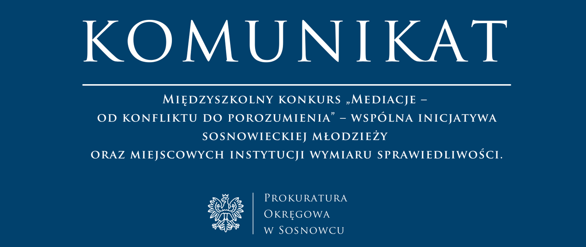 Międzyszkolny konkurs „Mediacje – od konfliktu do porozumienia” – wspólna inicjatywa sosnowieckiej młodzieży oraz miejscowych instytucji wymiaru sprawiedliwości.