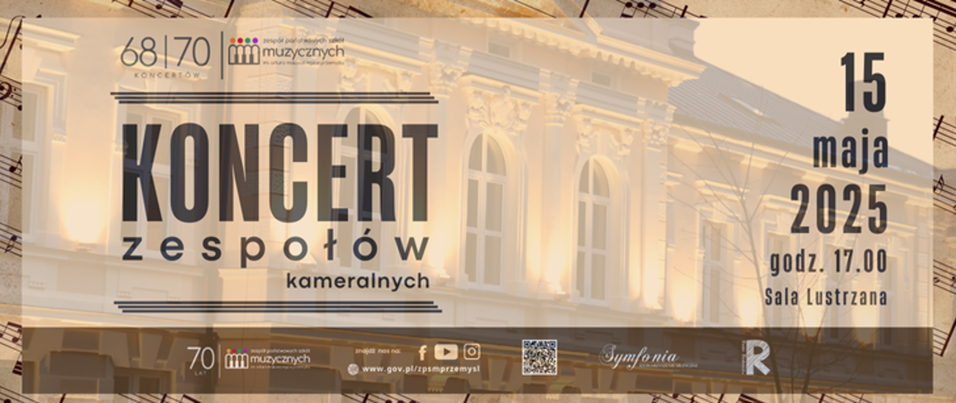 Grafika informacyjna z 68 na 70 koncertów jubileuszowych. Koncert zespołów kameralnych. 15 maja 2025, 17:00, Sala Lustrzana ZPSM 
